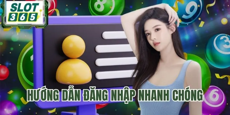 Đăng nhập SLOT365 chỉ với 3 bước đơn giản